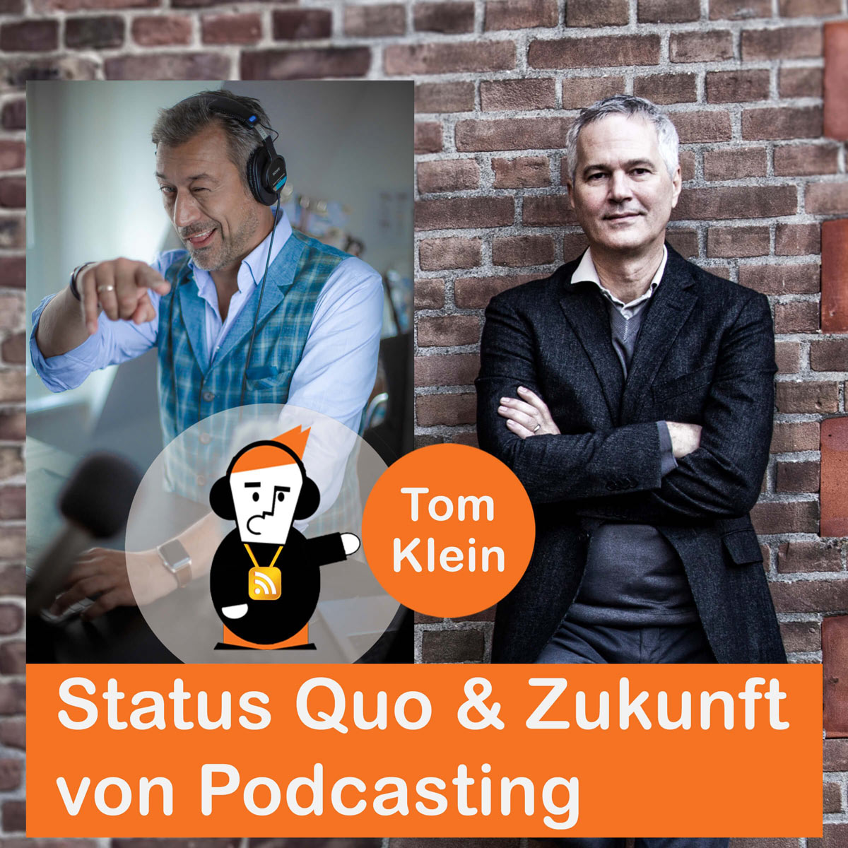 Tom Klein | Podcast | Satus Quo und Zukunft