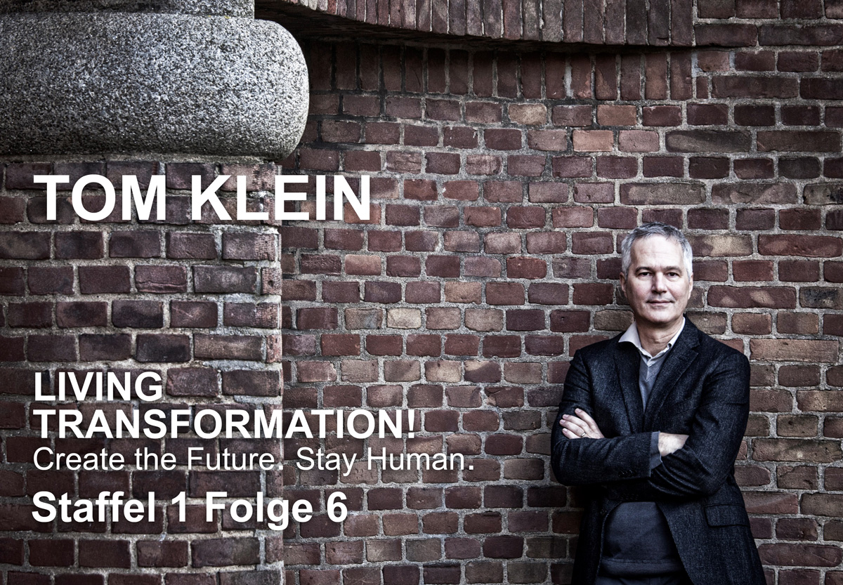 Tom Klein | Podcast | Wie Transformation in Organisationen gelingt